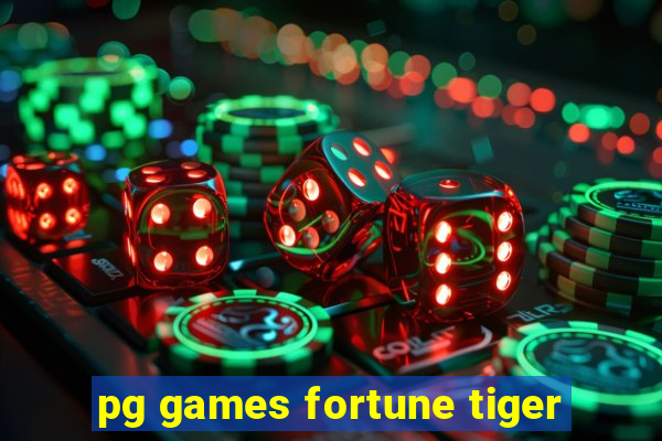 pg games fortune tiger